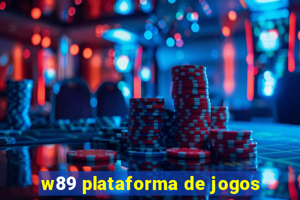 w89 plataforma de jogos